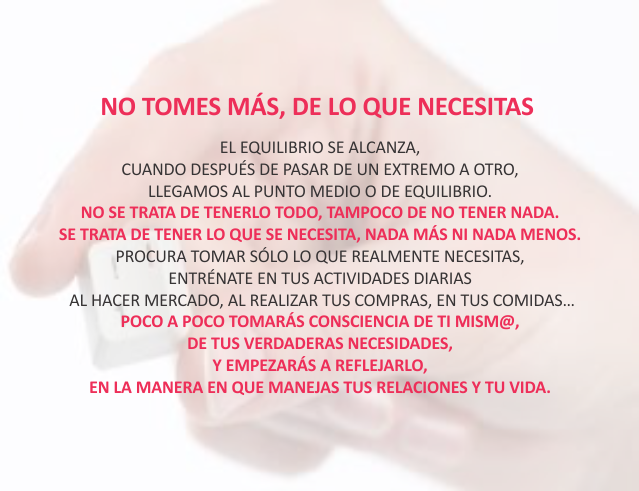 No tomes más, de lo que necesitas Marzo 21 de 2012